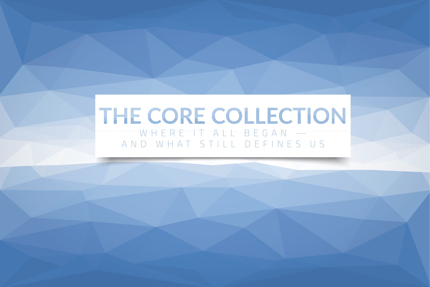 The Core Collection
